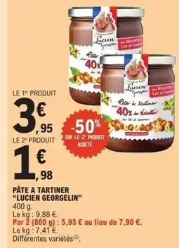 E.Leclerc LUCIEN GEORGELIN Pâte a tartiner offre