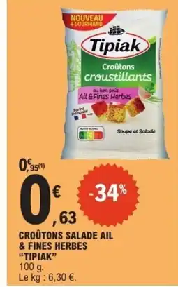 E.Leclerc TIPIAK Croûtons salade ail & fines herbes offre