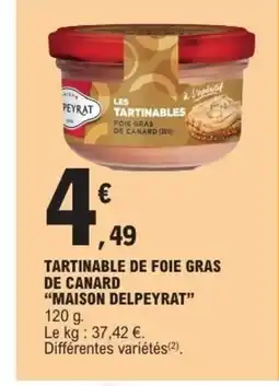 E.Leclerc MAISON DELPEYRAT Tartinable de foie gras de canard offre