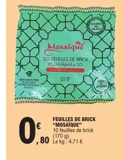 E.Leclerc MOSAÏQUE Feuilles de brick offre