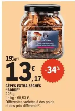 E.Leclerc BORDE Cèpes extra séchés offre