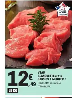 E.Leclerc Veau blanquette sans os a mijoter offre