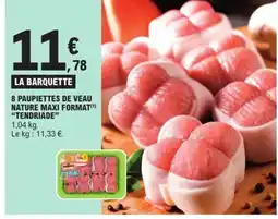 E.Leclerc TENDRIADE 8 paupiettes de veau nature maxi format offre