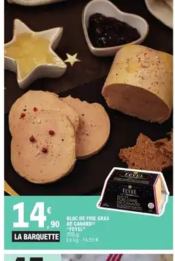 E.Leclerc FEYEL Bloc de foie gras de canard offre