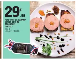 E.Leclerc FEYEL Foie gras de canard entier cuit au torchon offre
