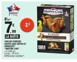 E.Leclerc MAÎTRE COQ Cailles farcies cuites aux cèpes et girolles offre