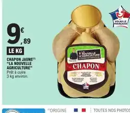 E.Leclerc LA NOUVELLE AGRICULTURE Chapon jaune offre