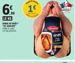 E.Leclerc LE GAULOIS Dinde de noël offre
