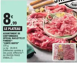 E.Leclerc CORTE GUSTO Assortiment de chiffonnades spécial raclette et fondue offre