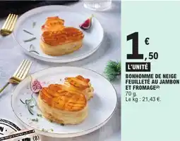 E.Leclerc Bonhomme de neige feuilleté au jambon et fromage offre