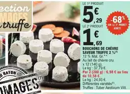 E.Leclerc Bouchons de chèvre saveur truffe 2% offre