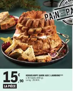 E.Leclerc Kougelhopf garni aux 3 jambons offre