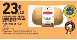 E.Leclerc LARTIGUE ET FILS Foie gras de canard entier mi cuit du sud quest igp offre