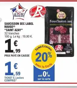 E.Leclerc SAINT AZAY Saucisson sec label rouge offre