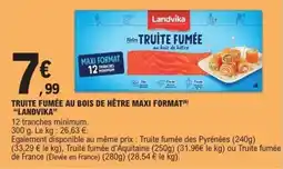 E.Leclerc LANDVIKA Truite fumée au bois de hêtre maxi format offre