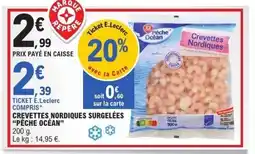 E.Leclerc PÊCHE OCÉAN Crevettes nordiques surgelées offre