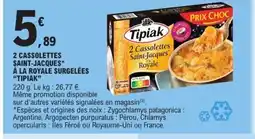 E.Leclerc TIPIAK 2 cassolettes saint-jacques à la royale surgelées offre