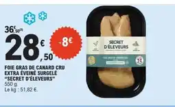 E.Leclerc SECRET D'ÉLEVEURS Foie gras de canard cru extra éveiné surgelé offre