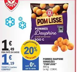 E.Leclerc POM'LISSE Pommes dauphine surgelées offre
