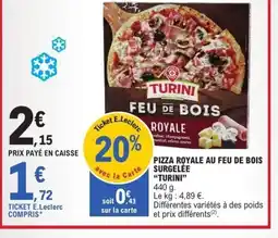 E.Leclerc TURINI Pizza royale au feu de bois surgelée offre