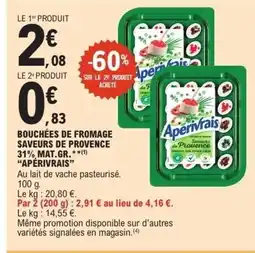 E.Leclerc APÉRIVRAIS Bouchées de fromage saveurs de provence 31% mat.gr offre