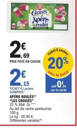 E.Leclerc LES CROISÉS Apéro roulés offre