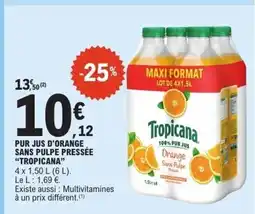 E.Leclerc TROPICANA Pur jus d'orange sans pulpe pressée offre
