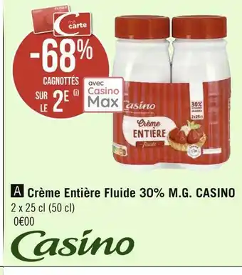 Géant Casino Casino bon plan sur crème entière fluide 30% m.g. de la marque casino offre