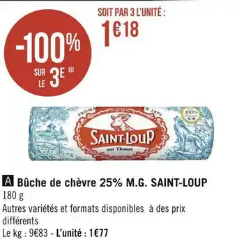 Géant Casino Saint-loup bûche de chèvre 25% m.g. offre