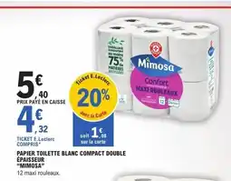 E.Leclerc MIMOSA Papier toilette blanc compact double épaisseur offre