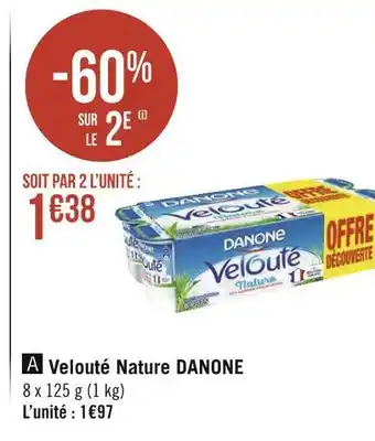 Géant Casino Danone velouté nature offre