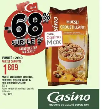 Géant Casino Casino muesli croustillant amandes, noisettes, noix de pécan & noix du brésil offre