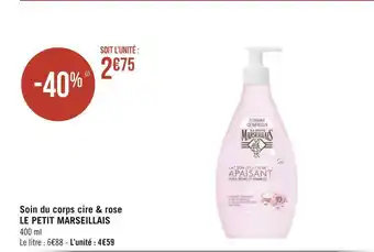Géant Casino Le petit marseillais soin du corps cire & rose offre