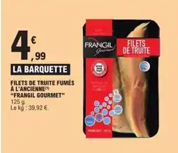 E.Leclerc FRANGIL GOURMET Filets de truite fumés à l'ancienne offre