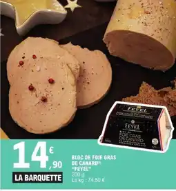 E.Leclerc FEYEL Bloc de foie gras de canard offre