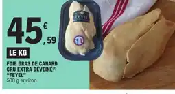 E.Leclerc FEYEL Foie gras de canard cru extra déveiné offre