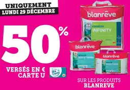 Super U SUR LES PRODUITS BLANREVE offre