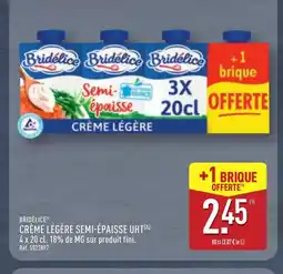 ALDI BRIDÉLICE Crème légère semi-épaisse uht offre