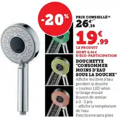 Super U Douchette consommer moins d'eau sous la douche offre