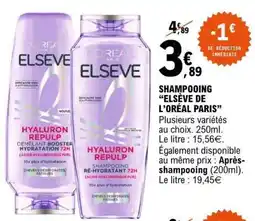 E.Leclerc Shampooing ELSEVE DE L'ORÉAL PARIS offre