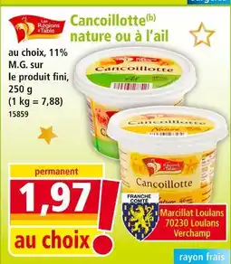 Norma Les régions à table cancoillotte nature ou à l'ail offre