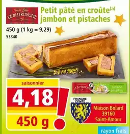 Norma Le distronome petit pâté en croûte jambon et pistaches offre