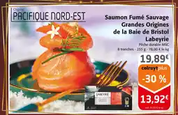 Colruyt Labeyrie saumon fumé sauvage grandes origines de la baie de bristol offre