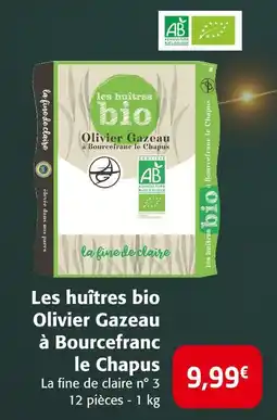 Colruyt Le chapus les huîtres bio olivier gazeau à bourcefranc offre