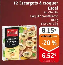 Colruyt Escal 12 escargots à croquer offre