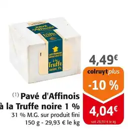 Colruyt Pavé d'affinois à la truffe noire 1% offre