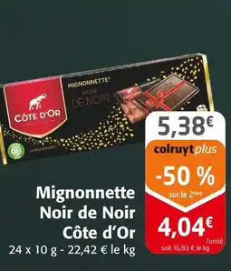 Colruyt Cote d'or mignonnette noir de noir offre
