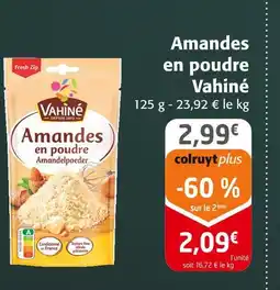 Colruyt Vahiné amandes en poudre offre