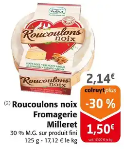 Colruyt Fromagerie milleret roucoulons noix offre