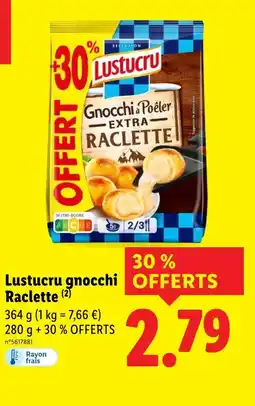 Lidl Lustucru gnocchi raclette offre